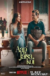 Aap Jaisa Koi (2025) Bollywood Hindi Movie