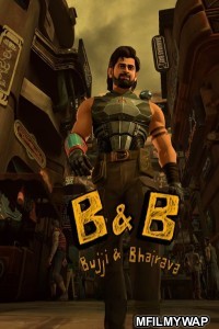 Bujji And Bhairava (2024) S01 (EP01 To EP02) Hindi Web Series