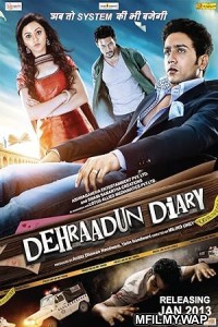 Dehraadun Diary (2013) Bollywood Hindi Movie