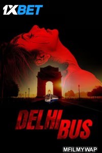 Delhi Bus (2024) Bollywood Hindi Movie
