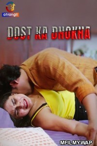 Dost Ka Dhokha (2024) Atrangii Hindi Hot Short Flim
