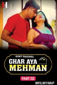 Ghar Aya Mehman (2023) S01 P01 Huntcinema Hindi Web Series