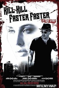 Kill Kill Faster Faster (2008) ORG Hindi Dubbed Movie