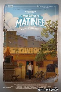 Madras Matinee (2025) Tamil Movie