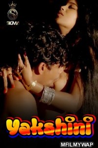 Yakshini (2024) S01 E01 Sigmaseries Malayalam Hot Web Series