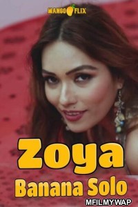Zoya Banana Solo (2020) Mangoflix Hindi Short Film
